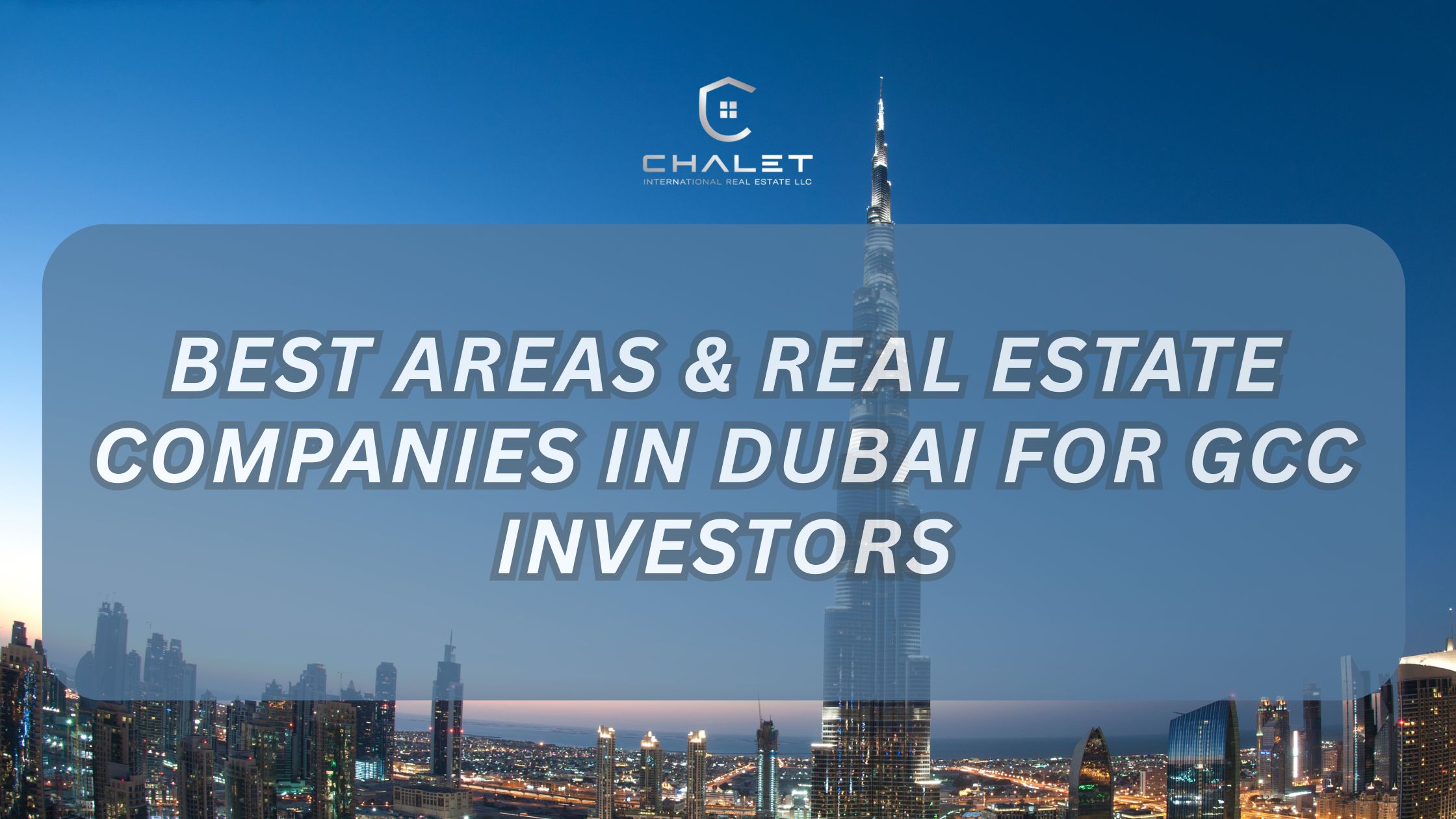 Best Dubai real estate areas and companies for GCC investors in 2026